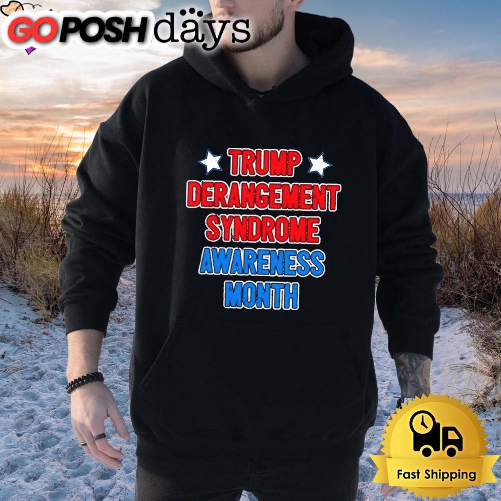 donald-trump-derangement-syndrome-awareness-month-t-shirt-p9m8s9lr Donald Trump Derangement Syndrome Awareness Month T Shirt