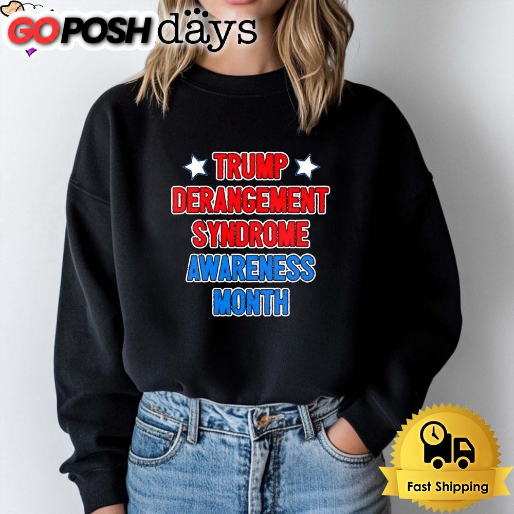 donald-trump-derangement-syndrome-awareness-month-t-shirt-p9m8s9lr Donald Trump Derangement Syndrome Awareness Month T Shirt