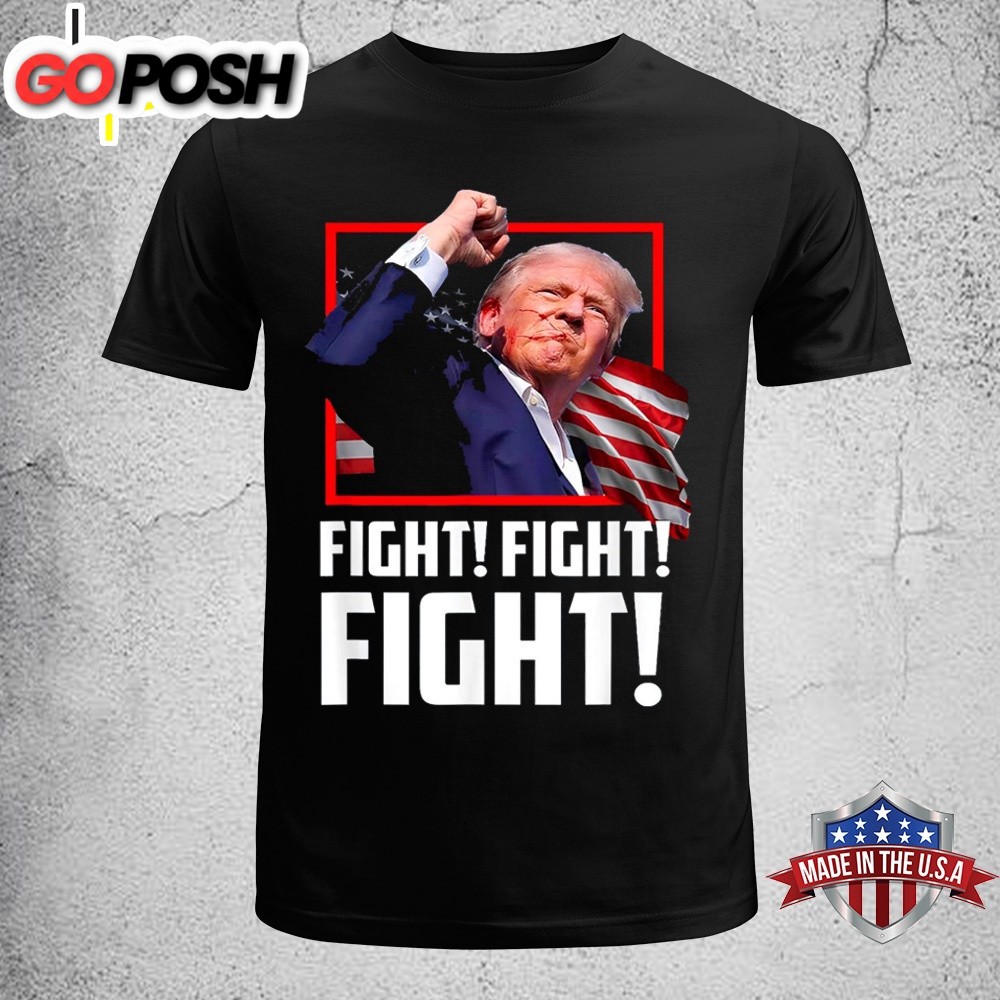 Donald Trump Fight Fighting Fighters Supporters Americans Unisex T-Shirt