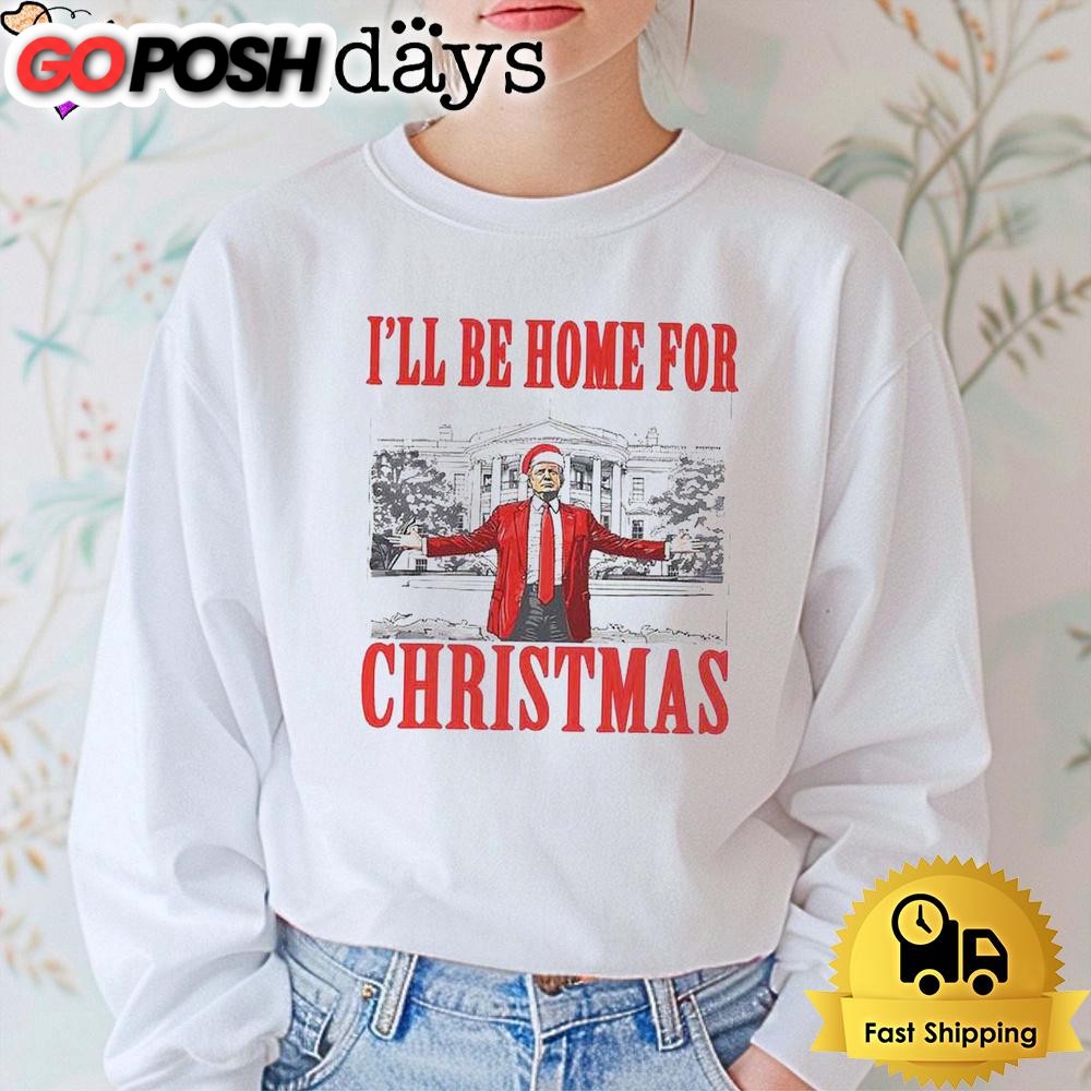 donald-trump-ill-be-home-for-christmas-t-shirt-2u6m6nmd Donald Trump I’ll Be Home For Christmas T Shirt