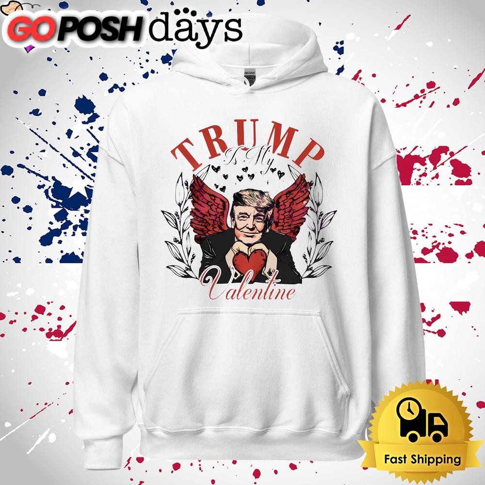 donald-trump-is-my-valentine-t-shirt-s8xhi620 Donald Trump Is My Valentine T Shirt