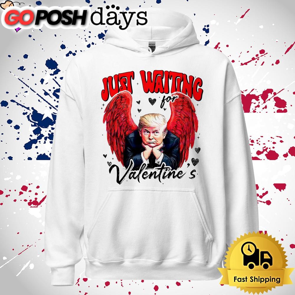donald-trump-just-waiting-for-valentines-t-shirt-jzgonz9j Donald Trump Just Waiting For Valentines T Shirt