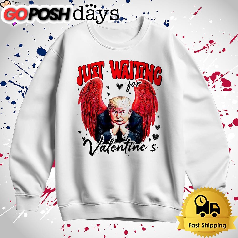 donald-trump-just-waiting-for-valentines-t-shirt-jzgonz9j Donald Trump Just Waiting For Valentines T Shirt