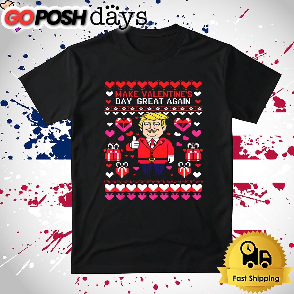 Donald Trump Make Valentine Day Great Again T Shirt