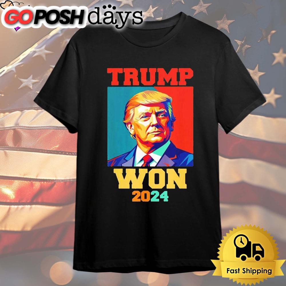 Donald Trump Won 2024 File Digital T Shirt