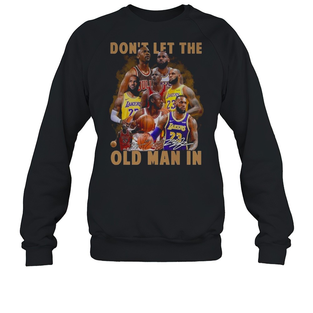 Dont Let The Old Man In Los Angeles Lakers Lebron James Signature Shirt