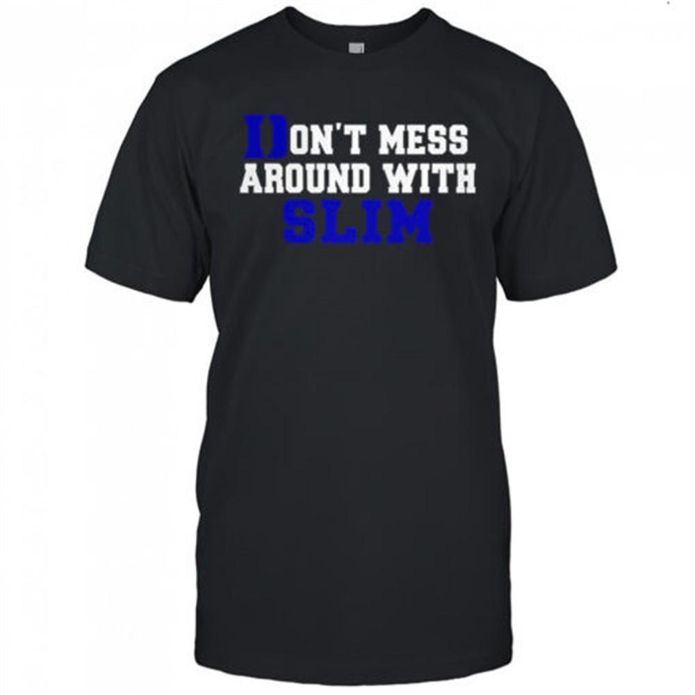 dont-mess-around-with-slim-duke-blue-devils-shirt-h3nvd8gu Dont mess around with slim Duke Blue Devils shirt