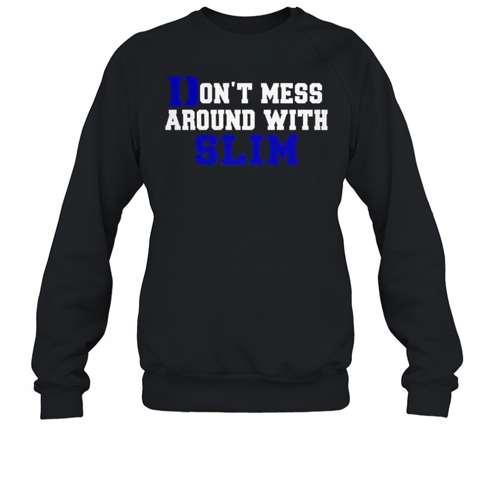 dont-mess-around-with-slim-duke-blue-devils-shirt-h3nvd8gu Dont mess around with slim Duke Blue Devils shirt