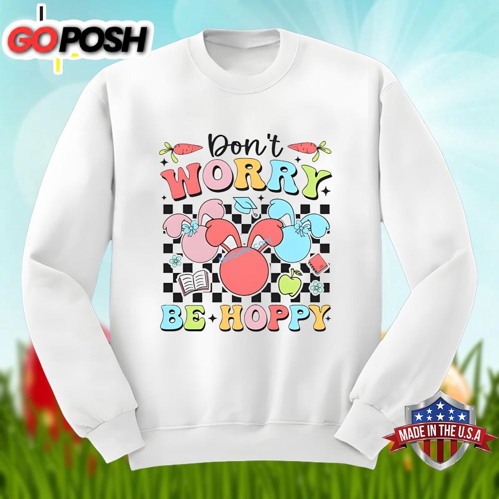 dont-worry-be-hoppy-with-bunny-easter-day-unisex-shirt-ke7ip0fp Dont Worry Be Hoppy With Bunny Easter Day Unisex Shirt