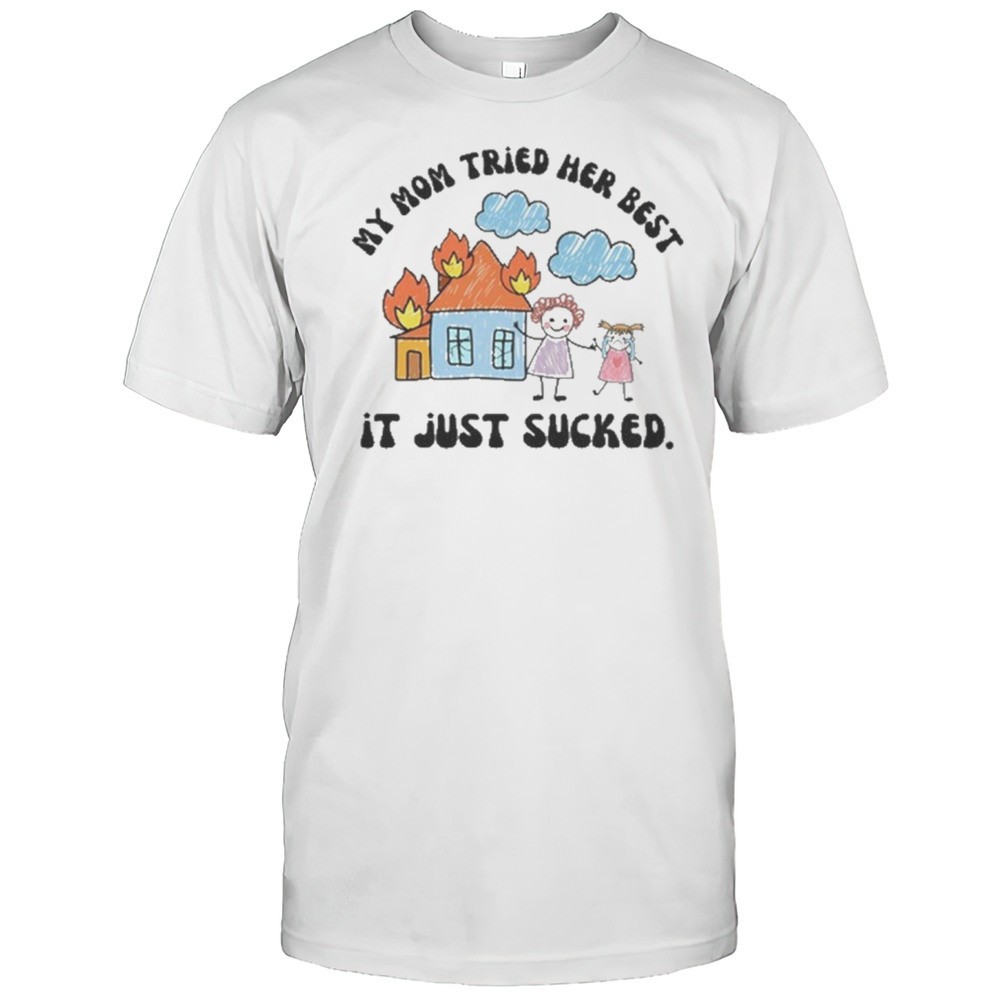doublecrossclothingco-my-mom-tried-her-best-it-just-sucked-drawing-t-shirt-3ump2ejv Doublecrossclothingco My Mom Tried Her Best It Just Sucked Drawing T-shirt