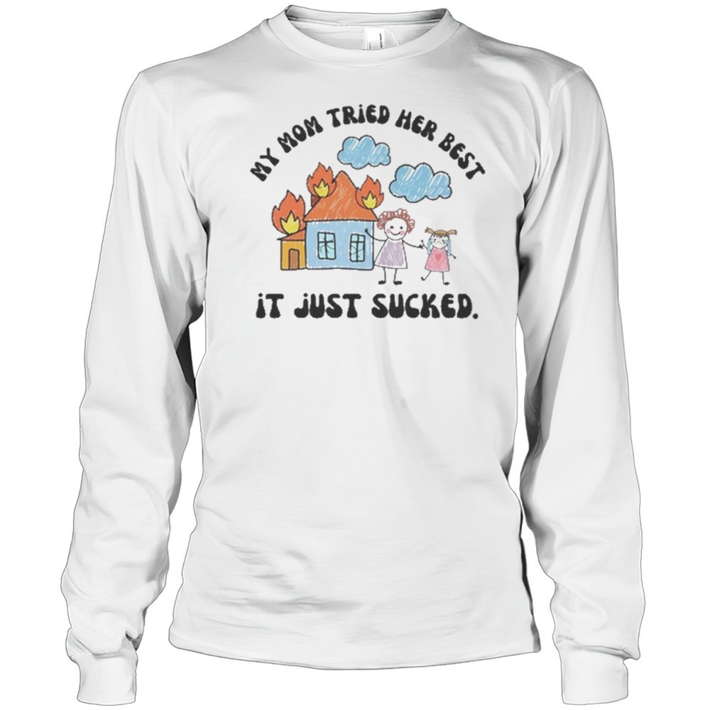 doublecrossclothingco-my-mom-tried-her-best-it-just-sucked-drawing-t-shirt-3ump2ejv Doublecrossclothingco My Mom Tried Her Best It Just Sucked Drawing T-shirt