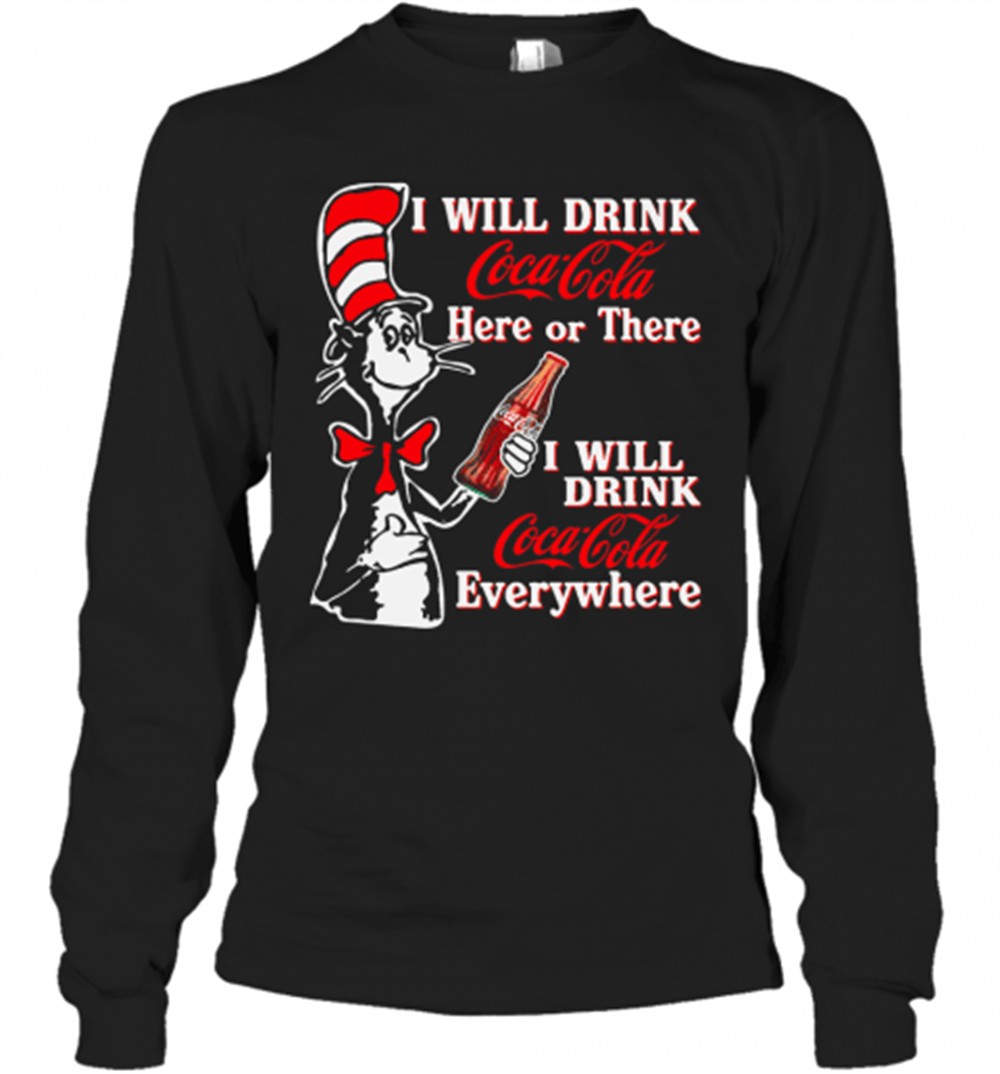 dr-seuss-i-will-drink-coca-cola-here-or-there-i-will-drink-coca-cola-everywhere-4sskjv1b Dr. Seuss I Will Drink Coca Cola Here Or There I Will Drink Coca Cola Everywhere T-Shirt