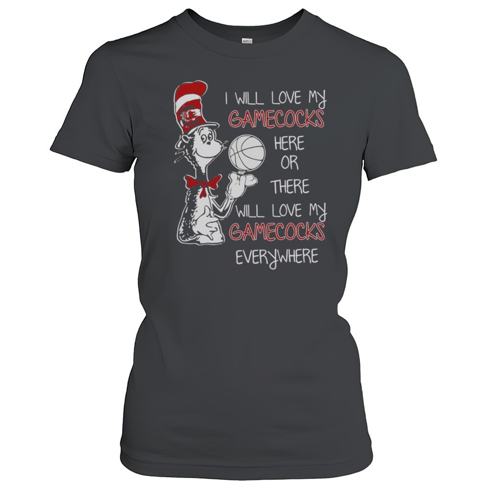dr-seuss-i-will-love-my-gamecocks-here-or-there-i-will-love-my-gamecocks-everywh-tivykvcz Dr Seuss I Will Love My Gamecocks Here Or There I Will Love My Gamecocks Everywhere Shirt