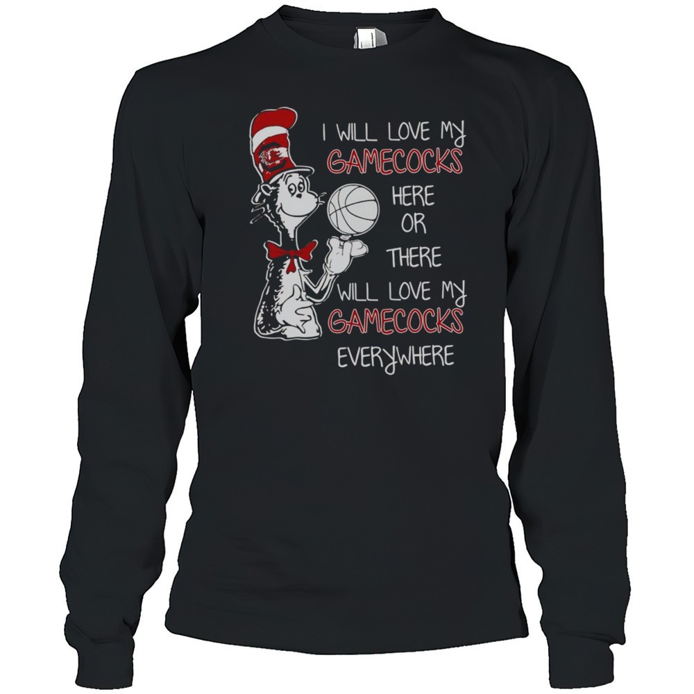 dr-seuss-i-will-love-my-gamecocks-here-or-there-i-will-love-my-gamecocks-everywh-tivykvcz Dr Seuss I Will Love My Gamecocks Here Or There I Will Love My Gamecocks Everywhere Shirt