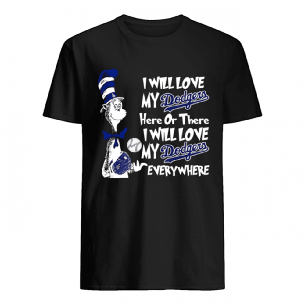dr-seuss-sam-i-am-i-will-drink-dodgers-here-or-there-shirt-7h3b2etd Dr Seuss Sam-I-Am I will drink Dodgers here or there shirt