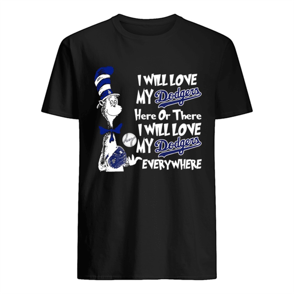 dr-seuss-sam-i-am-i-will-drink-dodgers-here-or-there-shirt-7h3b2etd Dr Seuss Sam-I-Am I will drink Dodgers here or there shirt
