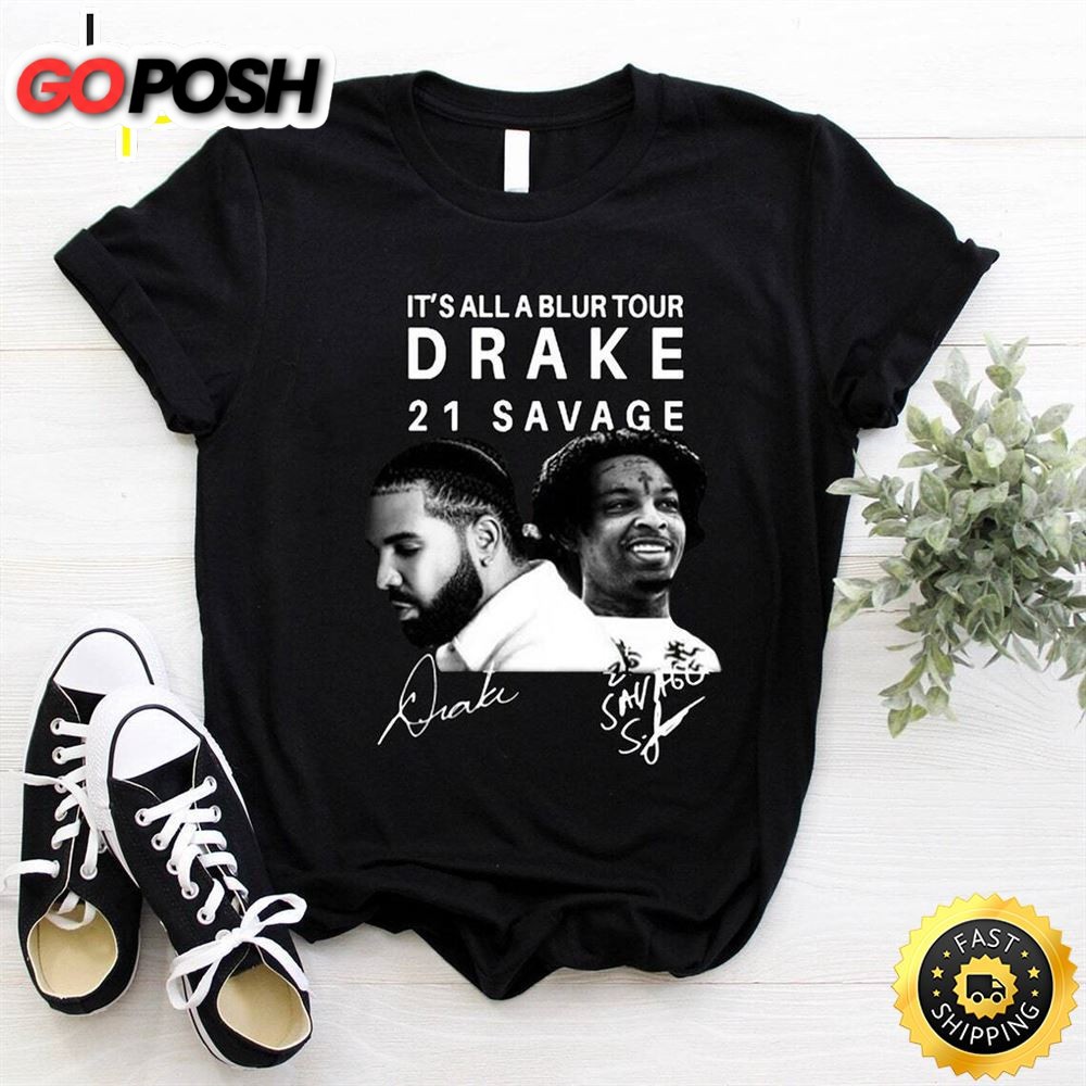 Drake 21 Savage Its All A Blur Tour 2025 Shirt Gift Unisex Tshirt