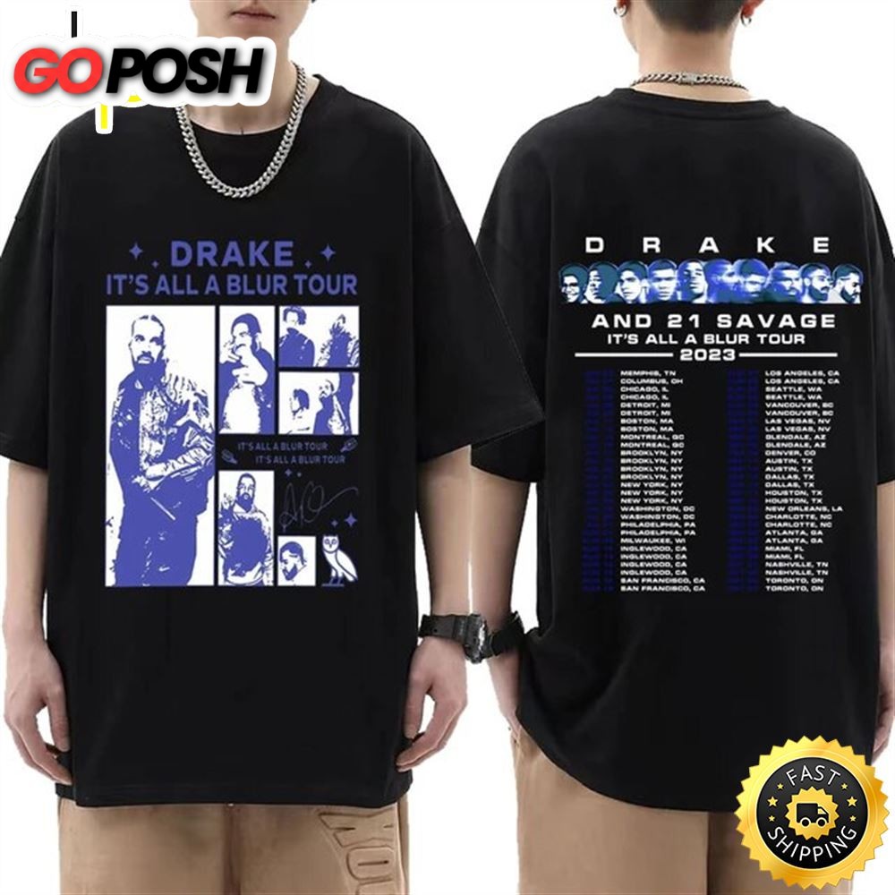 Drake All A Blur Tour 2023 Shirt Savage Unisex Shirt Dates
