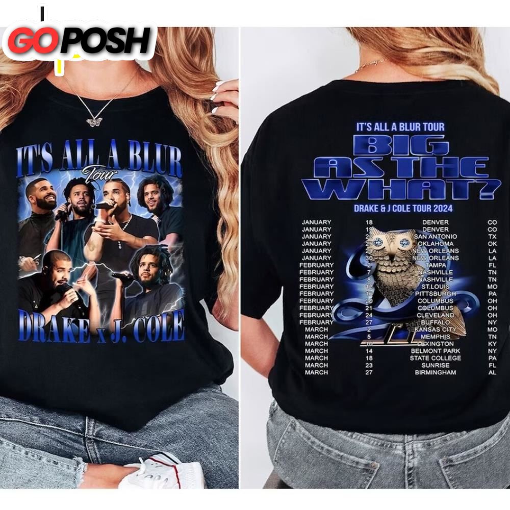 Drake J Cole Big As The What Tour 2024 Shirt, Drake J Cole It’s All Blur Tour Black Dates T-shirt