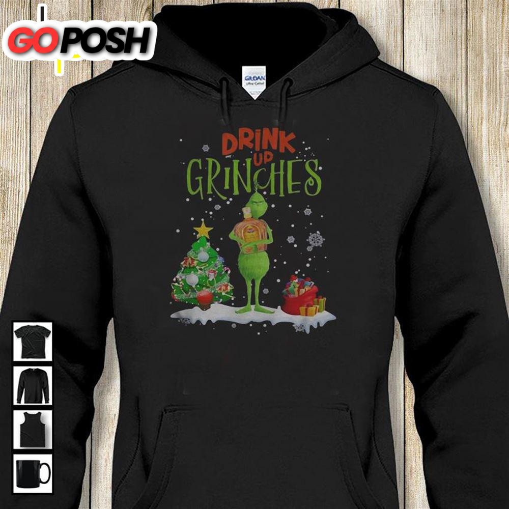 Drink Up Grinches Christmas Crown Royal Hoodie, Unisex Shirt