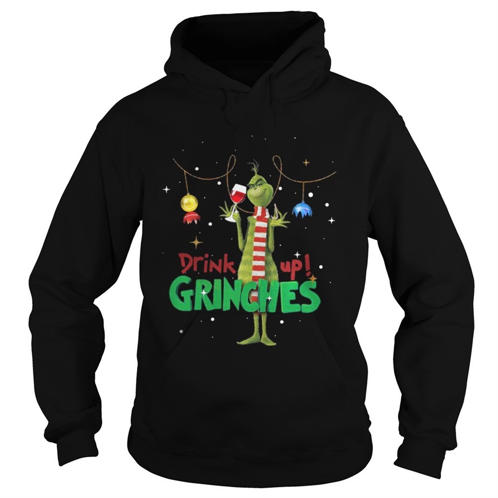 Drink Up Grinches Christmas shirt