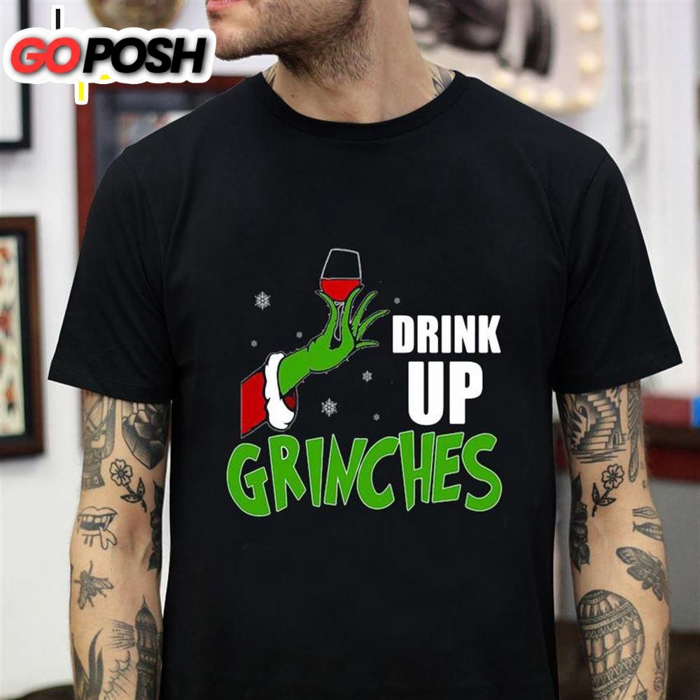 Drink Up Grinches Wine Christmas 2024 T-Shirt