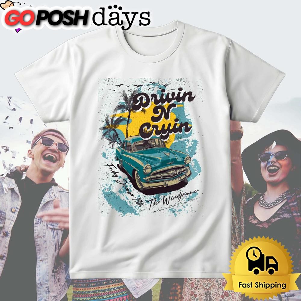 Drivin N Cryin Windjammer Dec 13 2024 Isle Of Palms, SC T Shirt