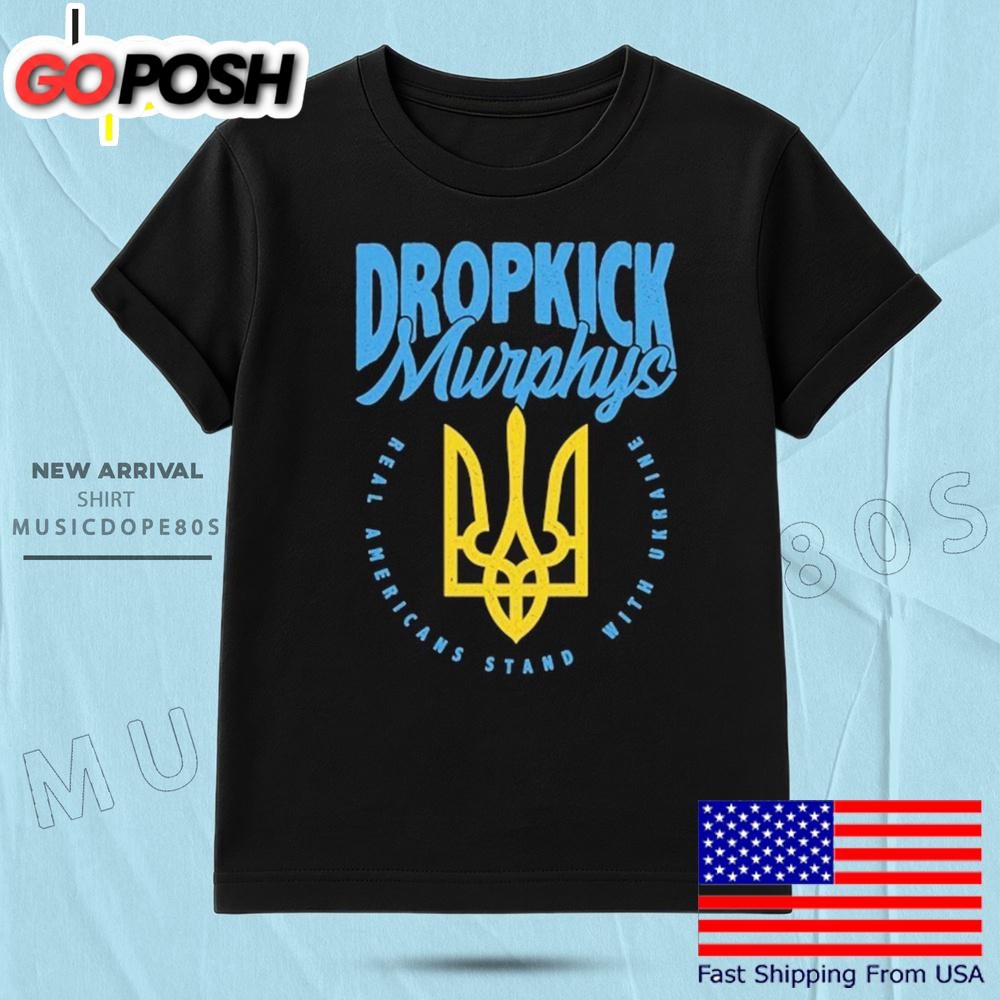 Dropkick Murphys Real Americans We Stand With Ukraine T Shirt