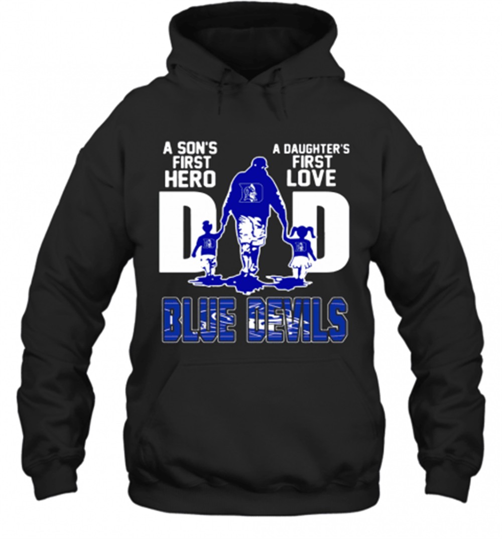 Duke Blue Devils A SonS First Hero A DaughterS First Love Dad T-Shirt
