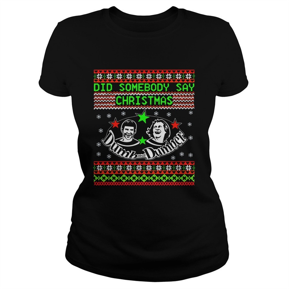 dumb-and-dumber-did-somebody-say-christmas-shirt-4p6esq8c Dumb and Dumber did somebody say christmas shirt