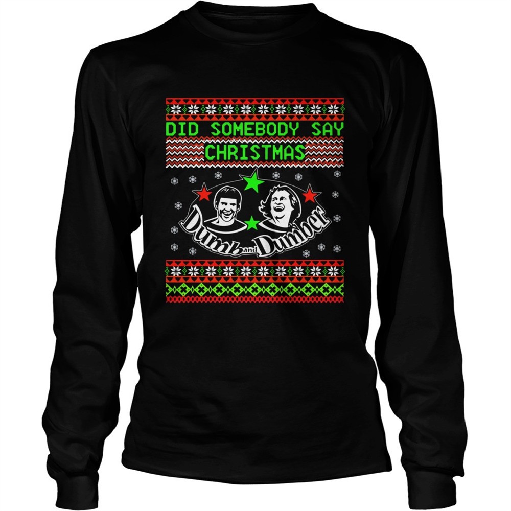 dumb-and-dumber-did-somebody-say-christmas-shirt-4p6esq8c Dumb and Dumber did somebody say christmas shirt