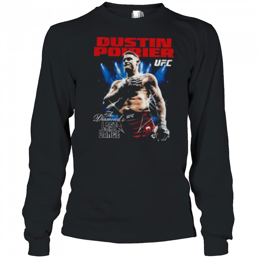 dustin-poirier-the-diamond-ufc-champion-last-dance-shirt-gt4nqty8 Dustin Poirier The Diamond UFC Champion Last Dance shirt