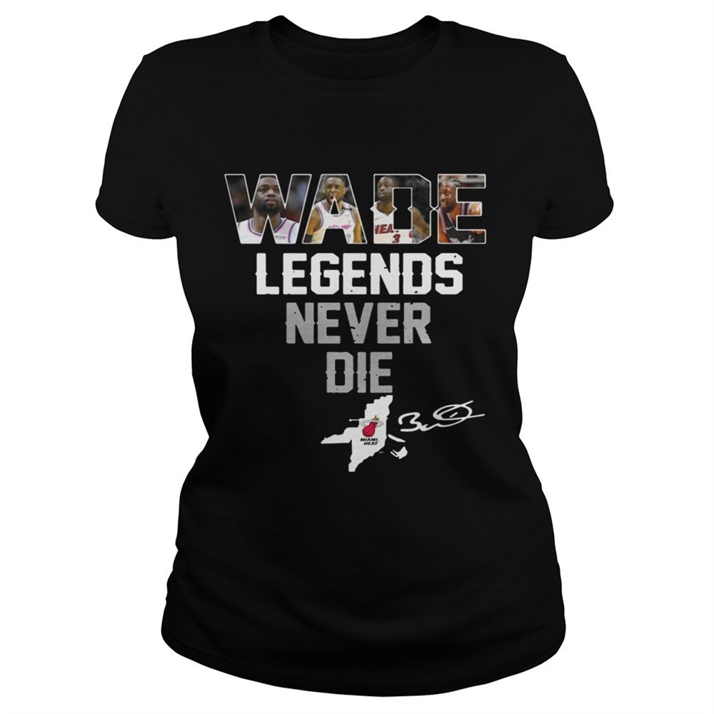 Dwyane Wade Legends Never Die tshirt