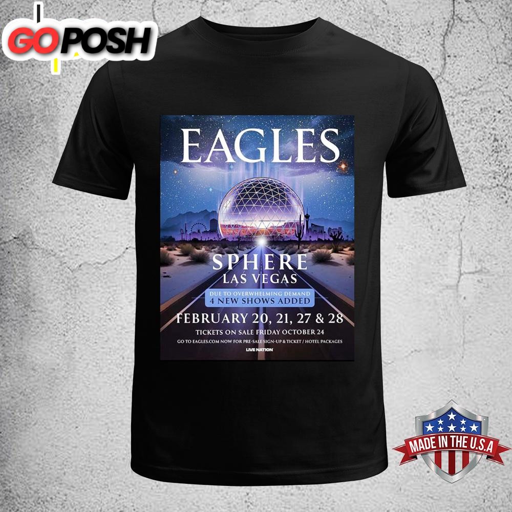 Eagles Live At Sphere Las Vegas 2026 4 New Shows Added On February Unisex T-Shirt