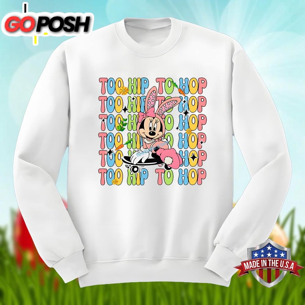 easter-day-with-minnie-too-hip-to-hop-funny-shirt-jr0aezki Easter Day With Minnie Too Hip To Hop Funny Shirt