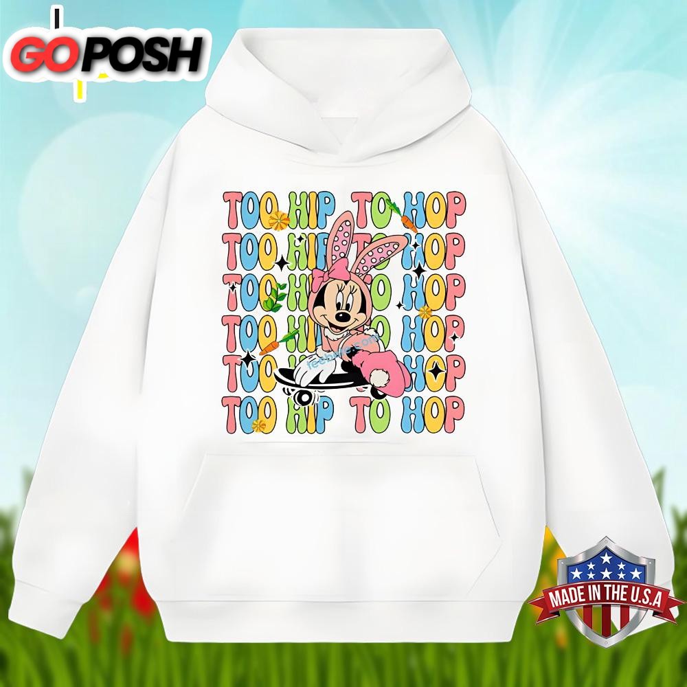 easter-day-with-minnie-too-hip-to-hop-funny-shirt-jr0aezki Easter Day With Minnie Too Hip To Hop Funny Shirt
