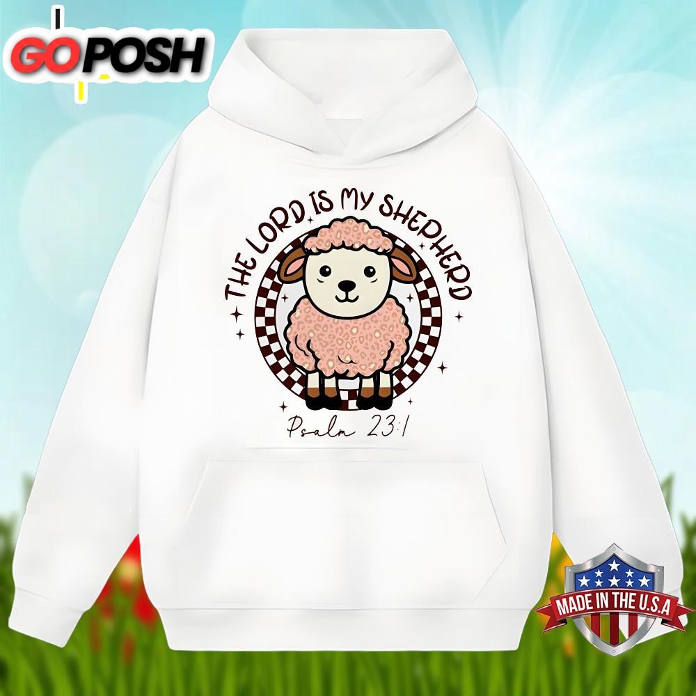 easter-day-with-the-lord-is-my-shepherd-shirt-holiday-ad7oi6ji Easter Day With The Lord Is My Shepherd Shirt Holiday