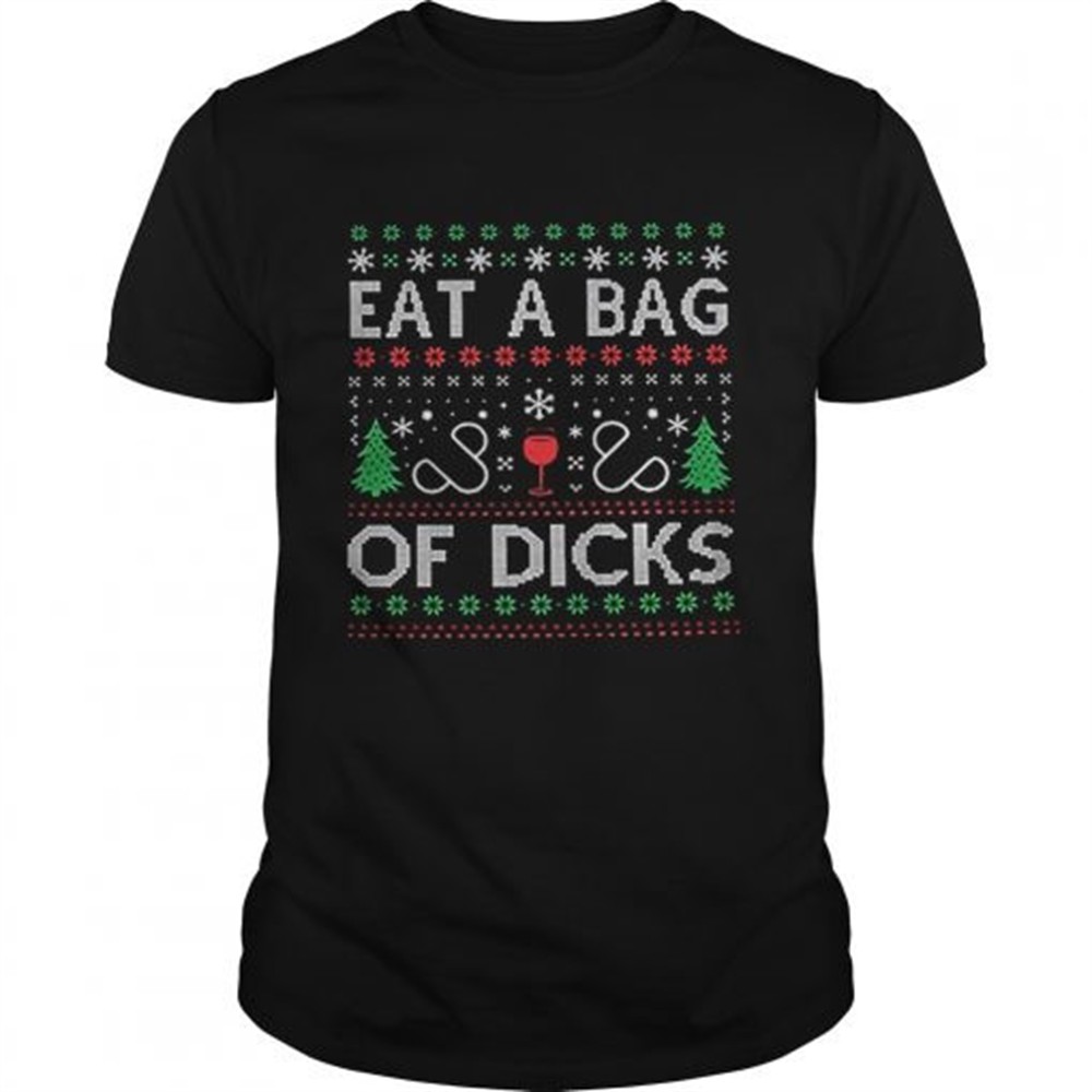 eat-a-bag-of-dicks-ugly-christmas-shirt-c2rrfxp2 Eat a bag of dicks Ugly Christmas shirt