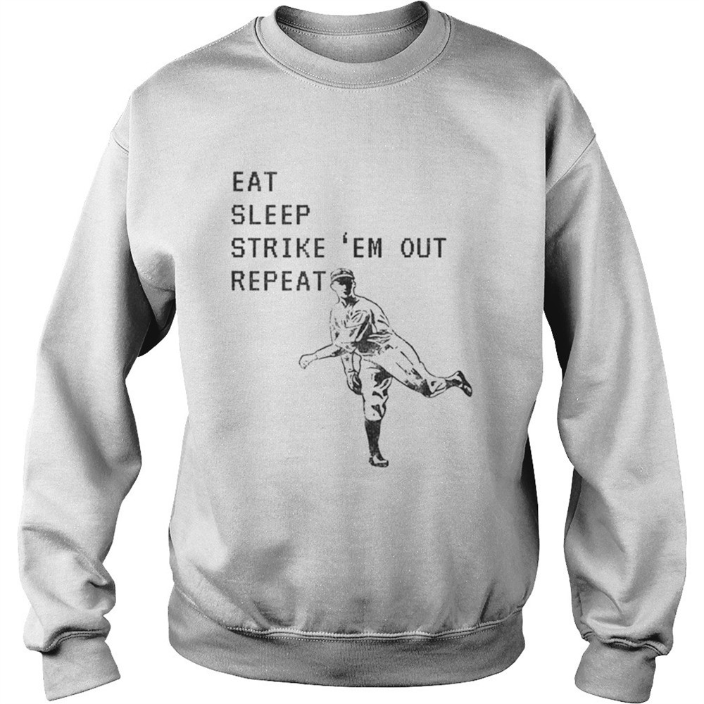 Eat Sleep Strike Em Out Repeat Baseball Pitcher shirt
