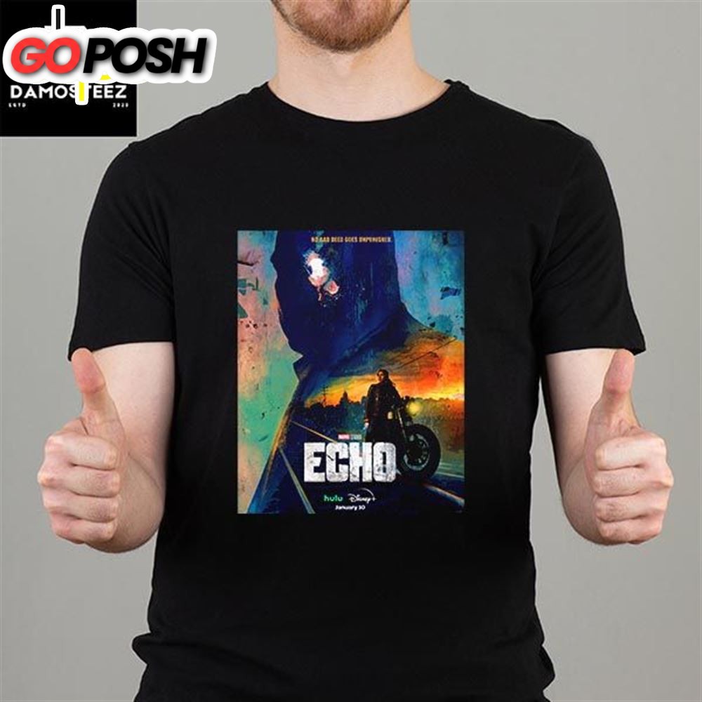 Echo Marvel Studio January 10 2025 No Bad Deed Goes Unpunished Fan Gifts Classic T-Shirt