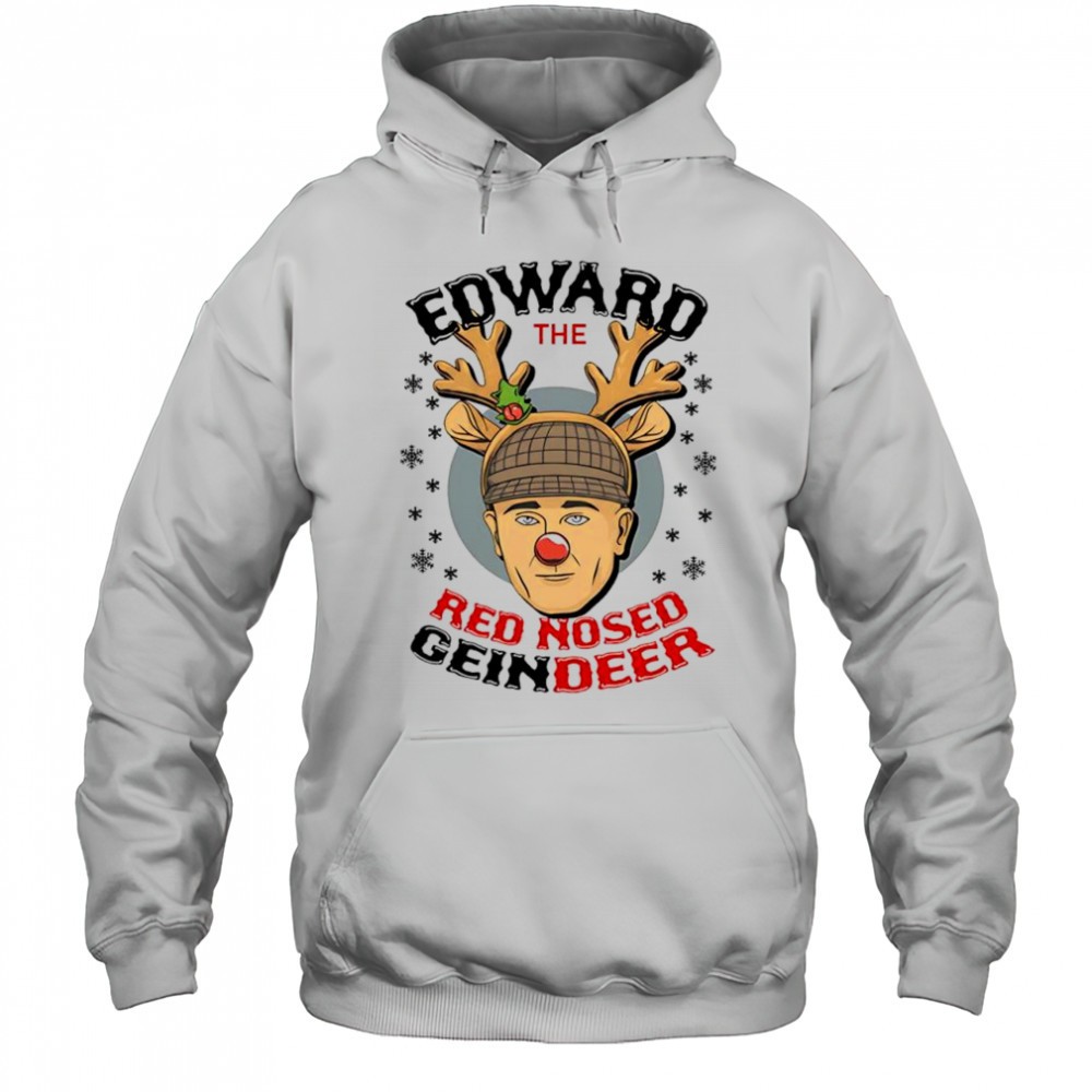Ed Gein Edward The Red Nose Reindeer Christmas shirt