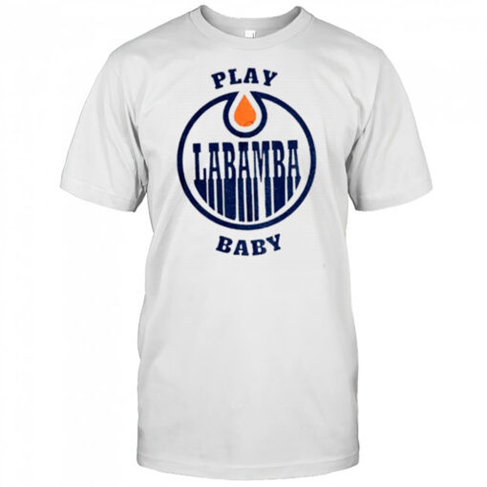 edmonton-oilers-play-la-bamba-baby-nhl-stanley-playoffs-shirt-nksk7xqh Edmonton Oilers Play La Bamba Baby NHL Stanley Playoffs shirt