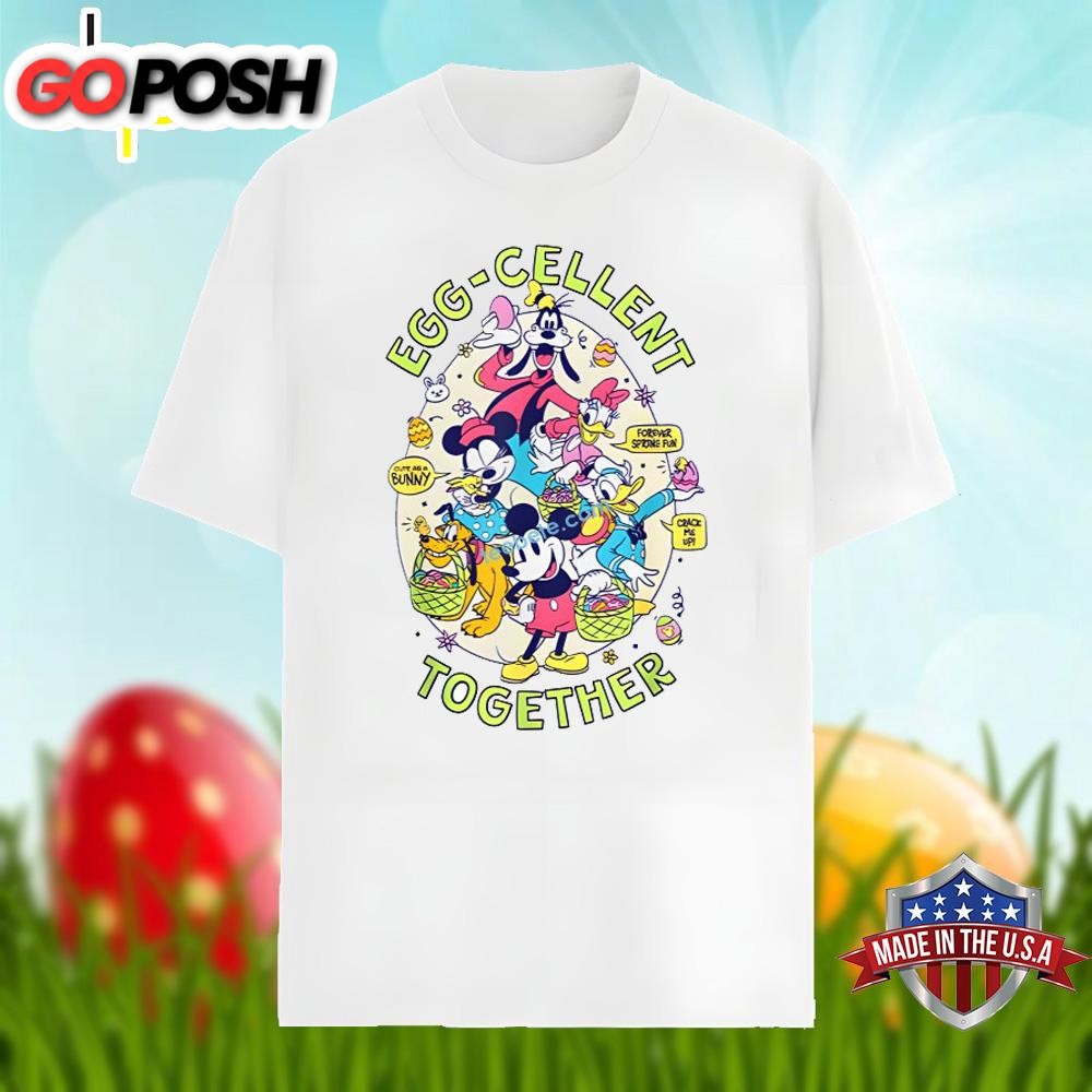 Eggcellent Together Mickey And Friends In Easter Egg Shirt Idea