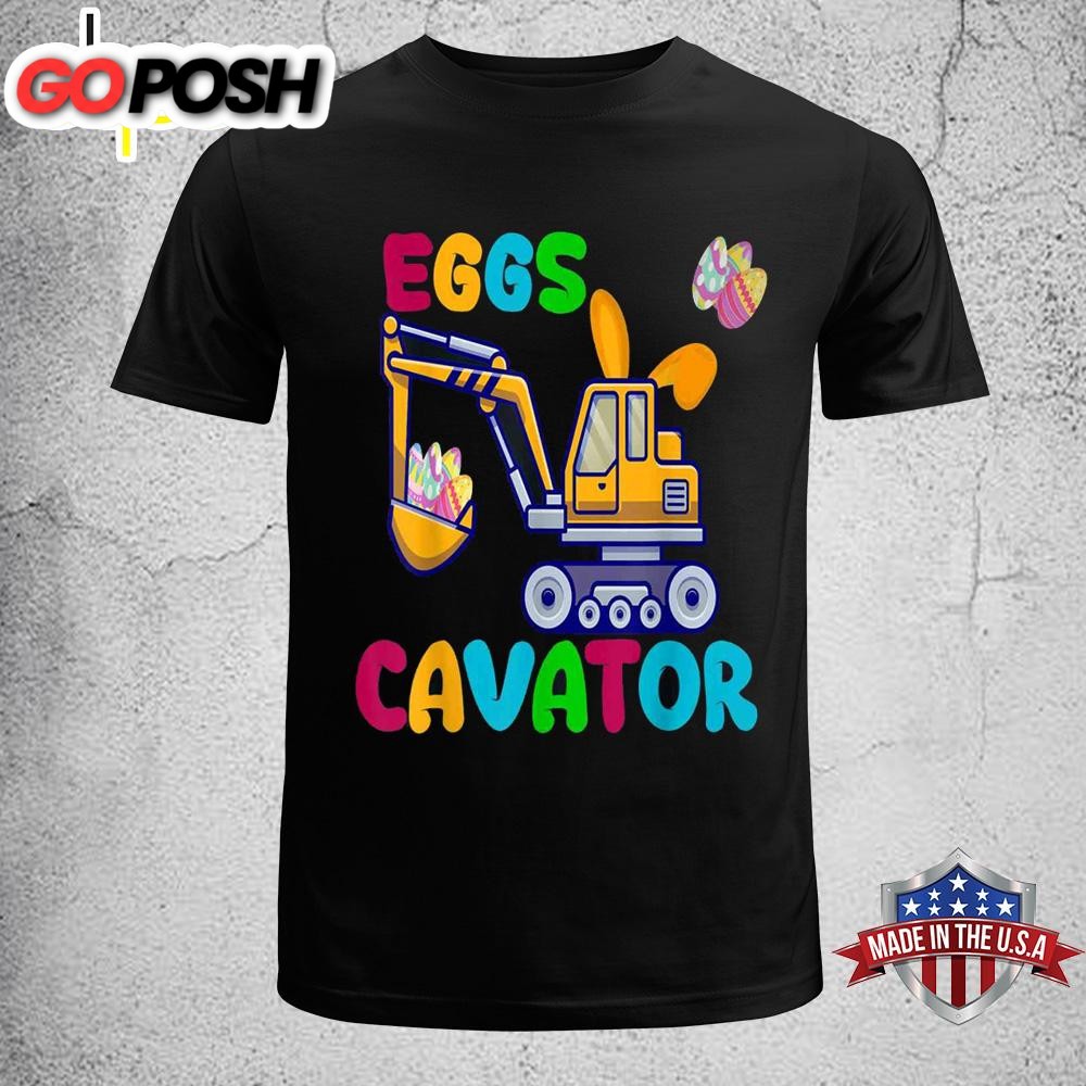 Eggs Cavator Happy Easter Funny Excavator Hunting Egg Kids Easter Shirt