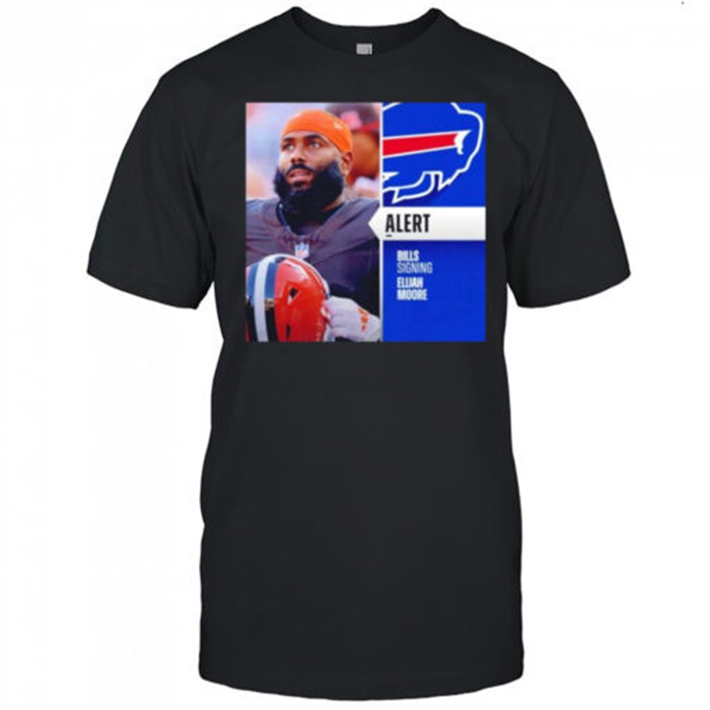elijah-moore-alert-bills-signing-buffalo-bills-shirt-7q1gfddv Elijah Moore alert bills signing Buffalo Bills shirt