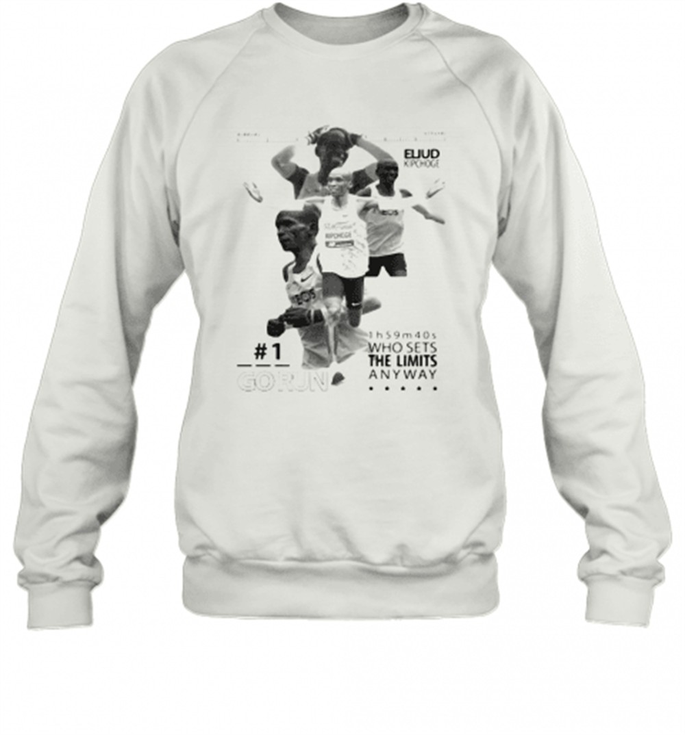 eliud-kipchoge-go-run-who-sets-the-limited-anyway-t-shirt-ko2m7kx3 Eliud Kipchoge Go Run Who Sets The Limited Anyway T-Shirt