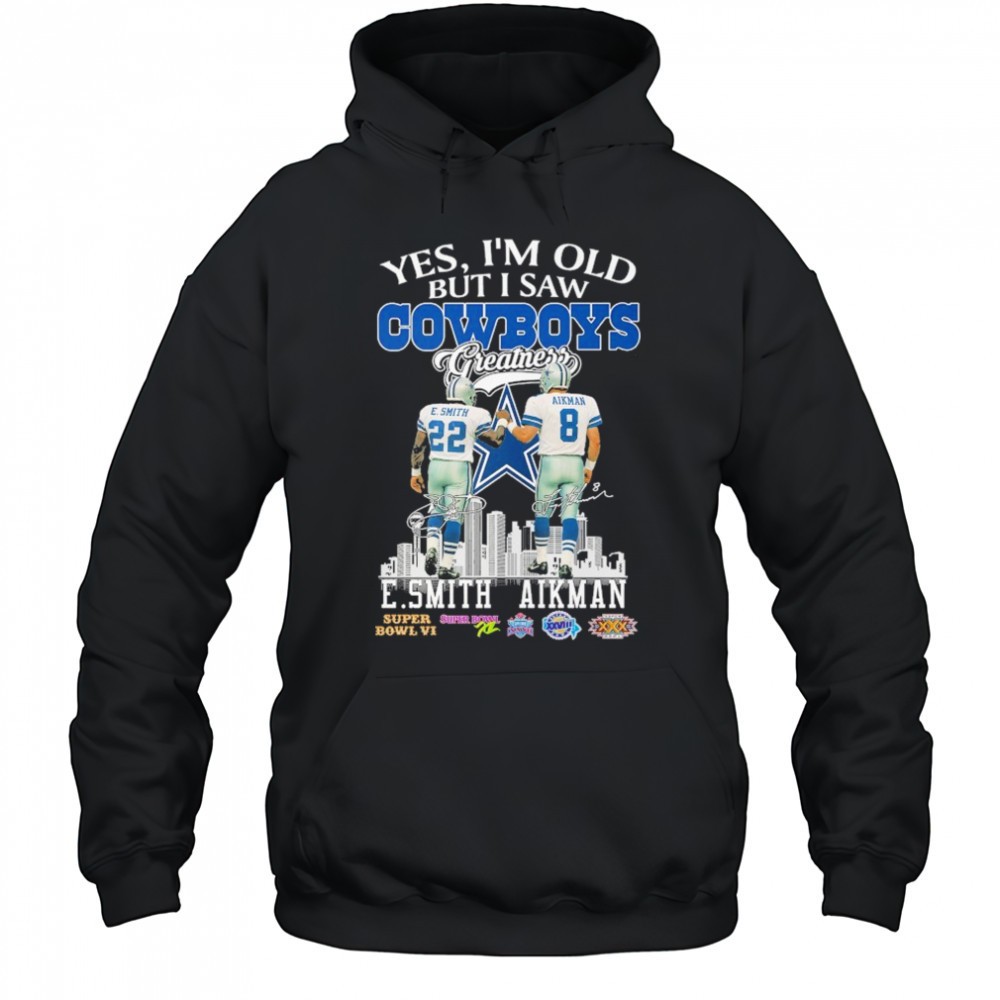 Emmitt Smith And Troy Aikman Yes Im Old But I Saw Dallas Cowboys Greatness Signatures T-shirt