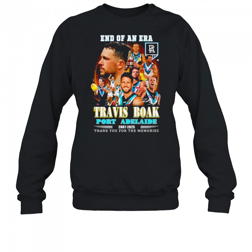end-of-an-era-travis-boak-port-adelaide-2007-2025-thank-you-for-the-memories-shi-gm6r65vn End of an era Travis Boak Port Adelaide 2007 2025 thank you for the memories shirt