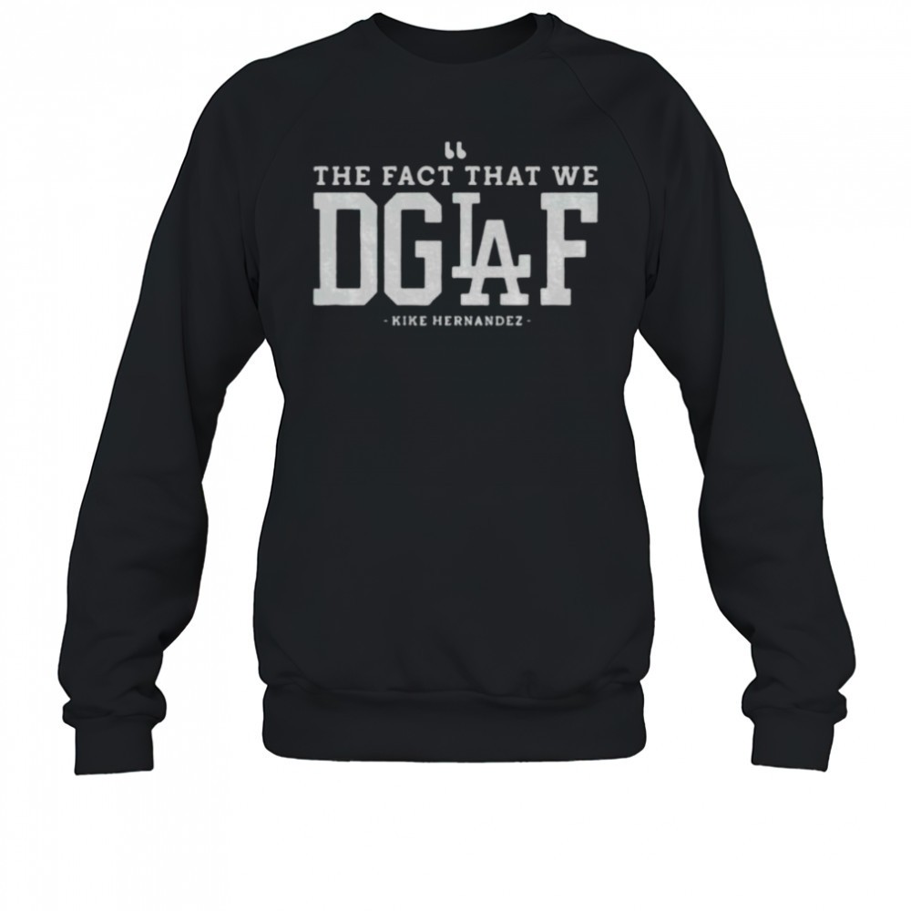 enrique-hernandez-los-angeles-dodgers-the-fact-that-we-dgaf-mlb-2025-shirt-06hsm2z0 Enrique Hernandez Los Angeles Dodgers The Fact That We DGAF MLB 2025 shirt