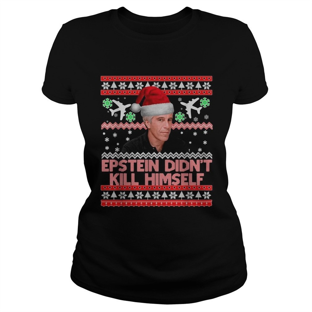epstein-didnt-kill-himself-christmas-shirt-tsdcjeuy Epstein didnt kill himself Christmas shirt